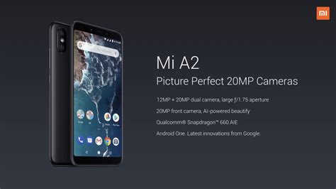 Xiaomi Mi A2 A2 Lite Android One Phones Launched With