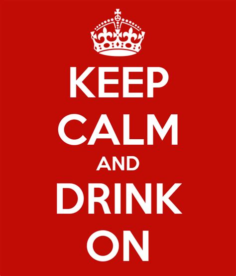 Keep Calm And Drink On Poster Hhyuu7u Keep Calm O Matic