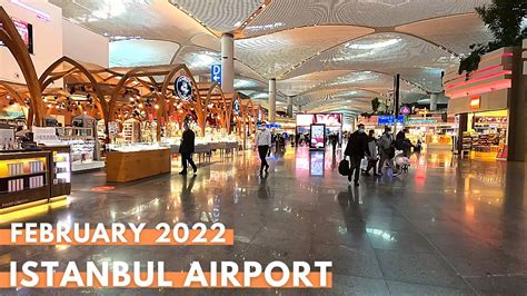 Istanbul Airport 2022 Walking Tour One Of The Biggest Airports Around