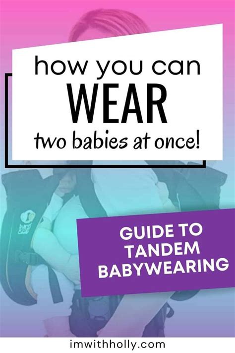 Tandem Babywearing What Is It Benefits And More Baby Wearing
