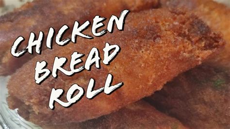 Bread Roll Recipe Spicy Chicken Roll Quick And Easy Snack Recipe