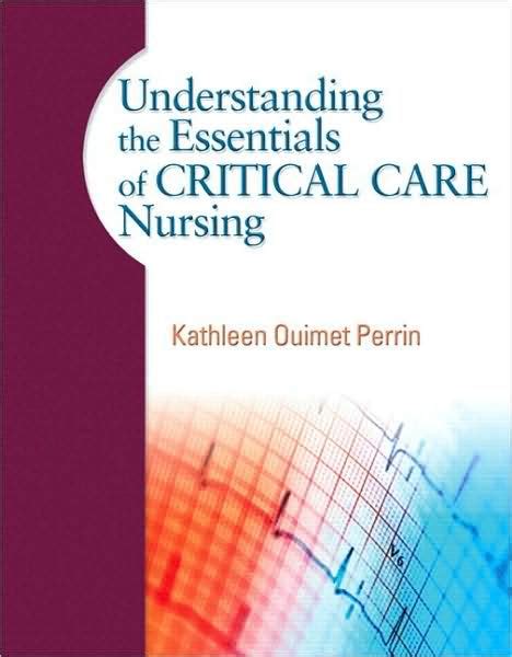 Understanding The Essentials Of Critical Care Nursing Edition 1 By