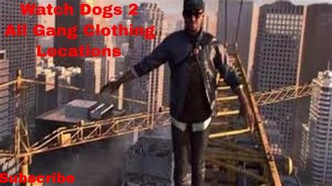 Watch Dogs 2 All Gang Clothing Locations Youtube