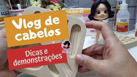 Vlog Cabelinhos Dicas De Moldes E Demonstração Youtube