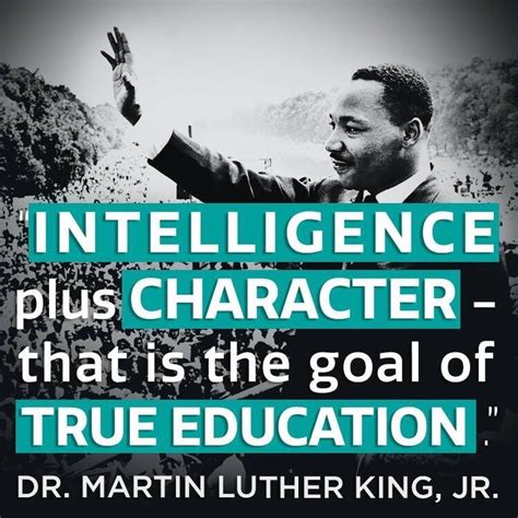 “intelligence Plus Character — That Is The Goal Of True Education