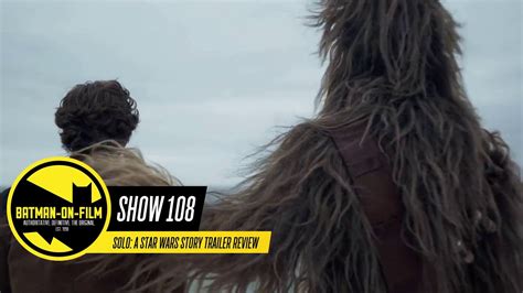 Episode 108 Solo Teaser Trailer Talk Youtube