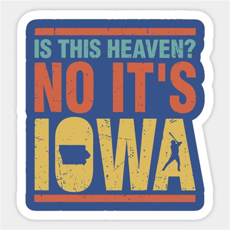 Is This Heaven No Its Iowa Is This Heaven No Its Iowa Shop Sticker Teepublic
