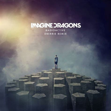 Imagine Dragons Radioactive Dberrie Remix Indie Progressive