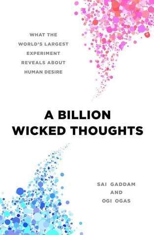 A Billion Wicked Thoughts What The World S Largest Experiment Reveals