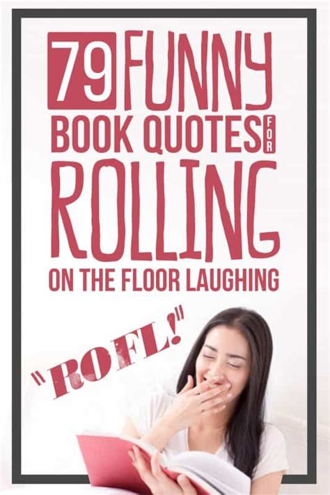 79 Funny Book Quotes For Rolling On The Floor Laughing