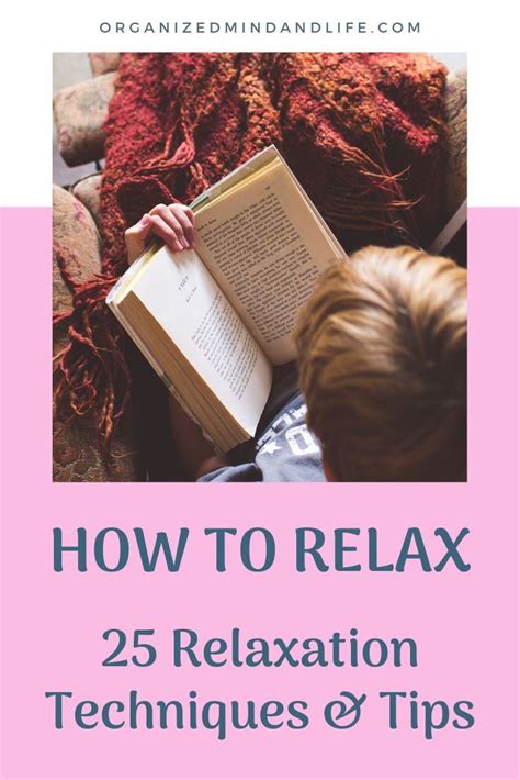 How To Relax 25 Tips For Relaxation Relaxation Techniques Positive Mindset Ways To Relax