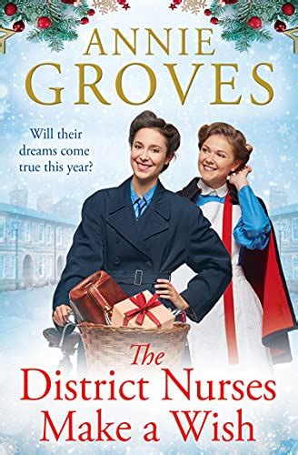 The District Nurses Make A Wish A Heartwarming Christmas Historical Romance Set In Ww2 Book 5