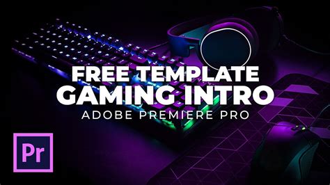 Adobe Premiere Pro Gaming Intro Template Free Download Youtube