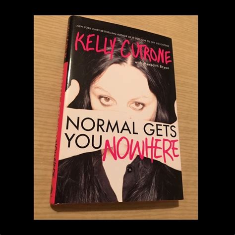 other normal gets you nowhere book kelly cutrone poshmark