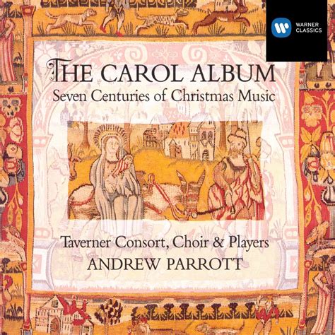 ‎the Carol Album By Andrew Parrott Taverner Choir Taverner Consort