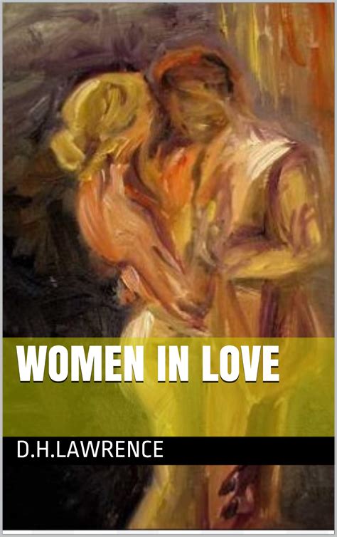 Women In Love By D H Lawrence Goodreads