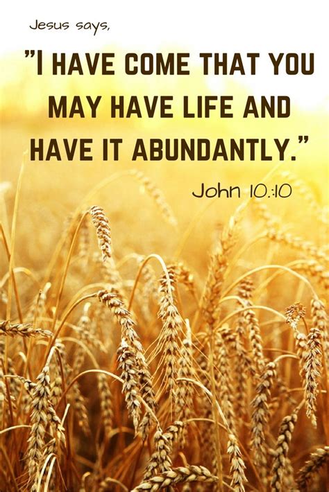 Jesus Says I Come That You May Have Life And Have Hit Abundantly