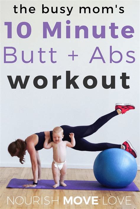 Busy Mom 10 Minute Butt Abs Workout Nourish Move Love