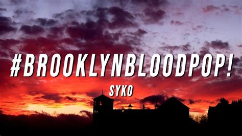 Syko Brooklynbloodpop Lyrics Youtube Roblox Songs American