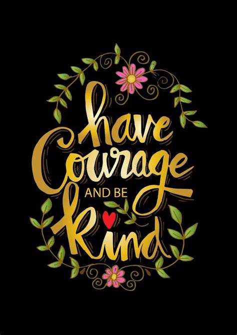 Wallpaper Have Courage And Be Kind Quote Have Courage And Be Kind