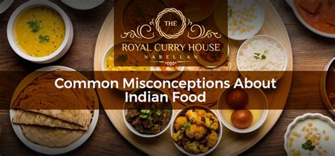 Which Are The Common Misconceptions Regarding Indian Food