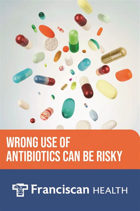 Wrong Use Of Antibiotics Can Be Risky Franciscan Health