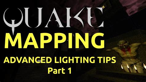 Quake Mapping Advanced Lighting Tips Part 1 Youtube