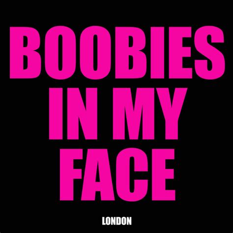 Boobies In My Face Single By London Spotify