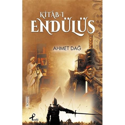 Kitab I Endülüs Ahmet Dağ Kitabı ve Fiyatı Hepsiburada