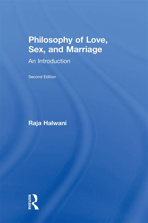 philosophy of love sex and marriage an introduction 2nd edition