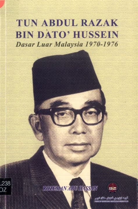 Tun Abdul Razak Bin Dato Hussein Dasar Luar Malaysia 1970 1976