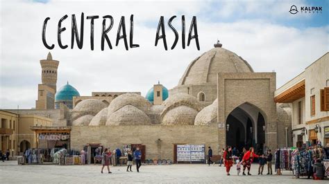 Top 10 Places To See In Central Asia Kalpak Travel