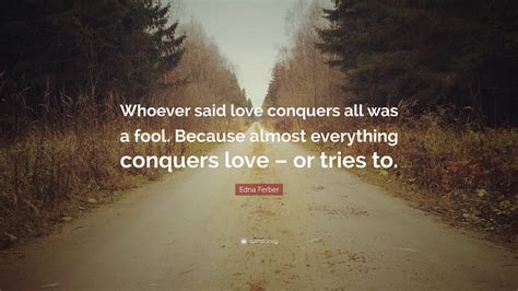 Quotes About Love Conquers All Mark Ruffalo Quote Love Conquers All