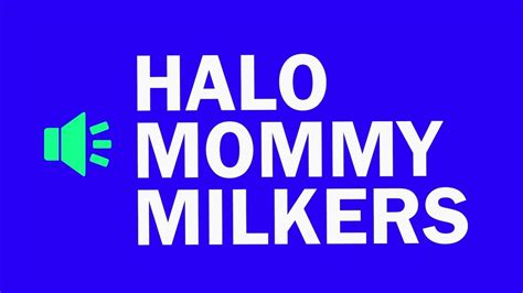 Halo Mommy Milkers I 🔊 Meme Sound Effect Tik Tok Trend Youtube