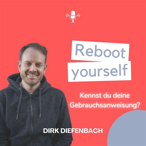 Reboot Yourself Kennst Du Deine Gebrauchsanweisung Podcast