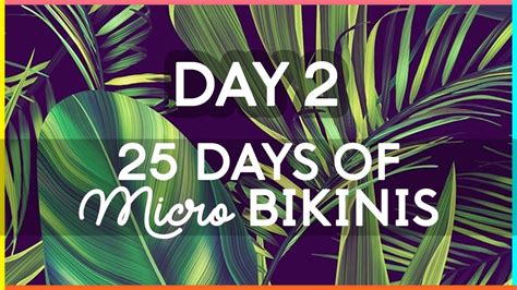 25 Days Of Micro Bikinis Day 2 Sexy Youtubers