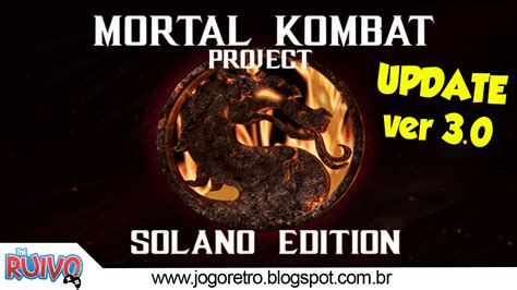 Blog Do Ruivo Games Ruivoplay Mortal Kombat Solano Edition 30 2019