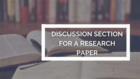 How To Write A Discussion Section For A Research Paper