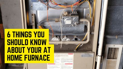 6 Things You Should Know About Your At Home Furnace Construction How