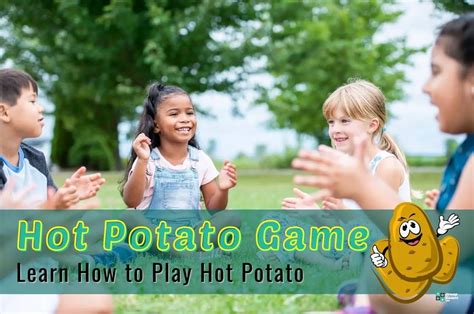 Hot Potato Game Rules How To Play Hot Potato