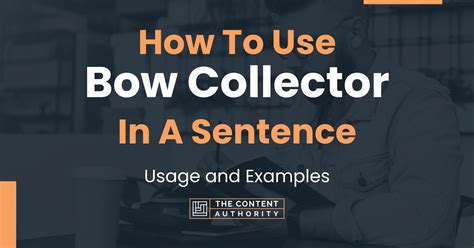 How To Use Bow Collector In A Sentence Usage And Examples