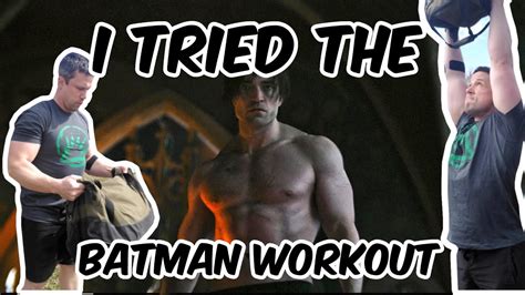 I Tried The Batman Workout Exercises And Nutrition Overview Youtube