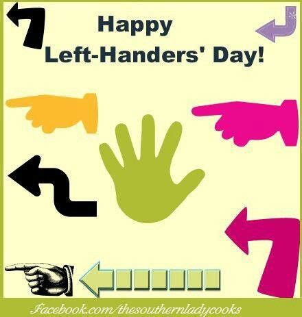 Take the test to find out how left handed you are. Lefty Day! | Happy left handers day, Inspirational quotes ...