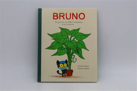 Bruno Le Jour O J Ai Offert Une Plante Un Inconnu Beebs