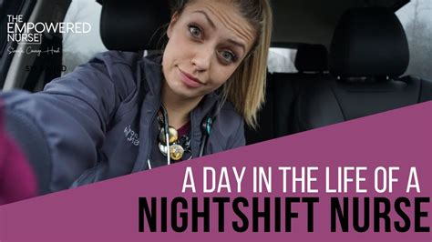 a day in the life of a nightshift nurse youtube