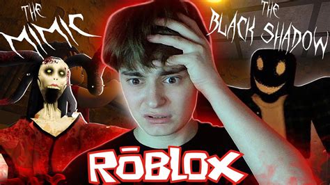 ХОРРОРЫ в Roblox The Mimic And The Black Shadow Youtube