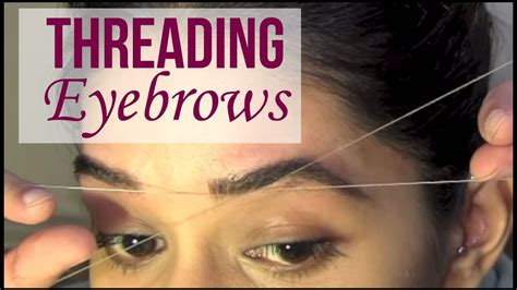 How To Eyebrow Threading Tutorial Youtube