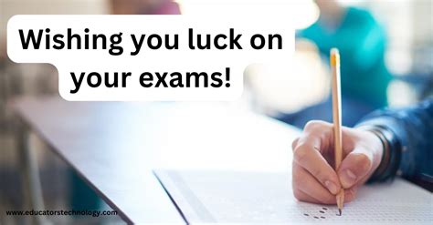 70 Good Luck Wishes For Exams Educators Technology