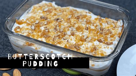 easy butterscotch pudding recipe homemade butterscotch pudding youtube