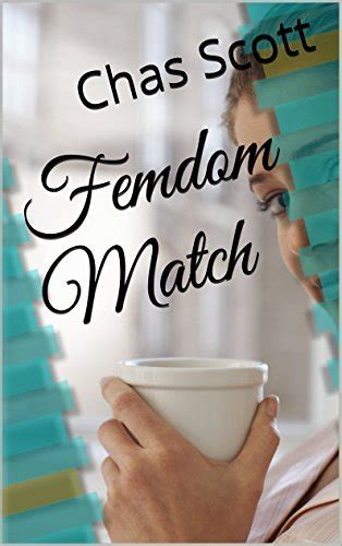 Femdom Match By Chas Scott Goodreads